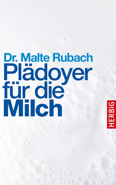 Plädoyer für die Milch - Malte Rubach