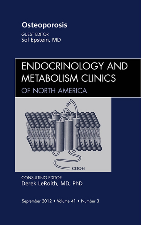 Osteoporosis, An Issue of Endocrinology and Metabolism Clinics -  Sol Epstein