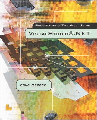 Programming the Web Using Visual Studio .NET w/Student CD - David Mercer