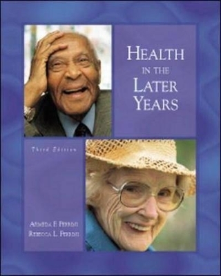 Health in the Later Years - Armeda F. Ferrini, Rebecca Ferrini