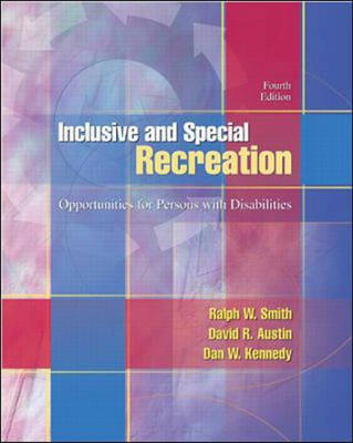 Inclusive and Special Recreation - Ralph W. Smith, David R. Austin, Dan W. Kennedy