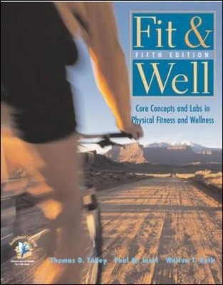 Fit and Well - Thomas D. Fahey, Paul M. Insel, Walton T. Roth