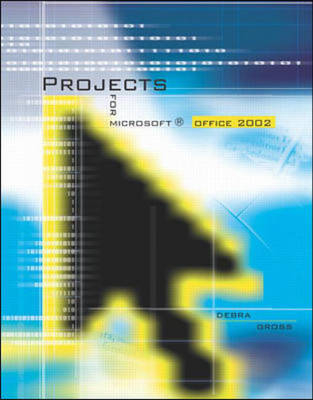 Microsoft Office 2000 Projects Book to Accompany Ms Office 2000 Enhanced Editions - Debra Gross