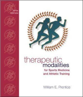 Therapeutic Modalities: For Sports Medicine and Athletic Training with Lab Manual - William Prentice