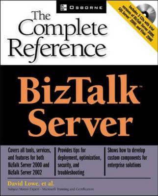 BizTalk(TM) Server: The Complete Reference - David Lowe