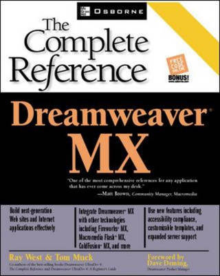 Dreamweaver MX: The Complete Reference - Ray West, Thomas Muck