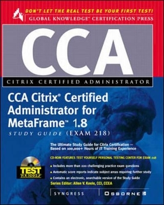 CCA Citrix Certified Administrator Study Guide - Inc. Syngress Media