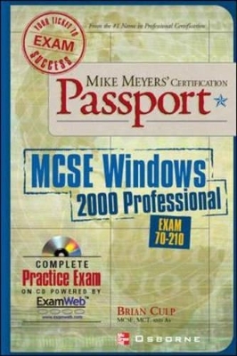 Mike Meyers' MCSE Windows 2000 Professional - Brian Culp