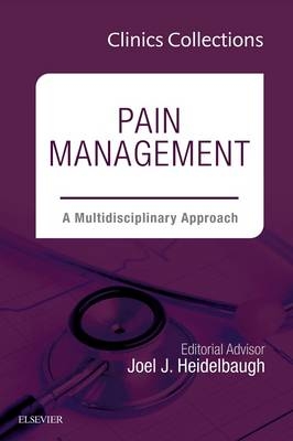 Pain Management: A Multidisciplinary Approach, 1e (Clinics Collections) -  Joel J. Heidelbaugh