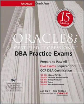 Oracle8i Certified Professional DBA Practice Exams - Jason Couchman