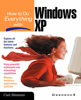 How to Do Everything with Windows XP - Curt Simmons