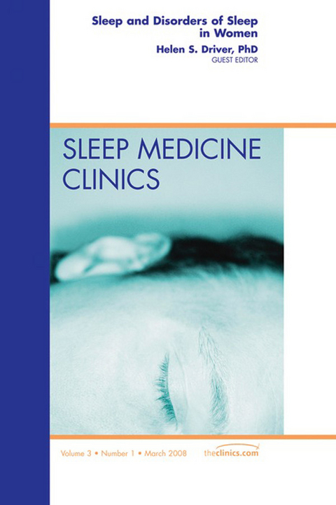 Sleep and Disorders of Sleep in Women, An Issue of Sleep Medicine Clinics, E-Book -  Helen Driver