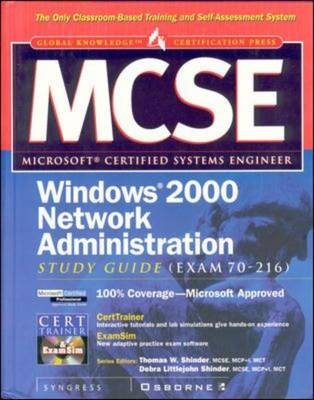 MCSE Windows 2000 Network Administration Study Guide (Exam 70-216) (Book/CD-ROM) - Inc. Syngress Media