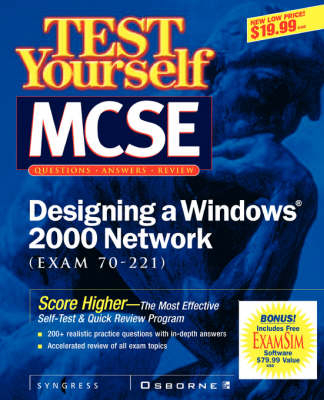 Test Yourself MCSE Designing  A Windows 2000 Network (Exam 70-221) - Inc. Syngress Media