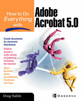 How to do Everything with Adobe(R) Acrobat(R) 5.0 - Doug Sahlin