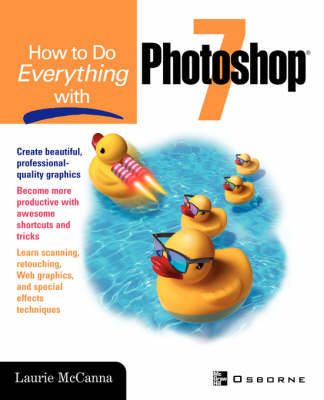 How to Do Everything with Photoshop 7 - Laurie McCanna