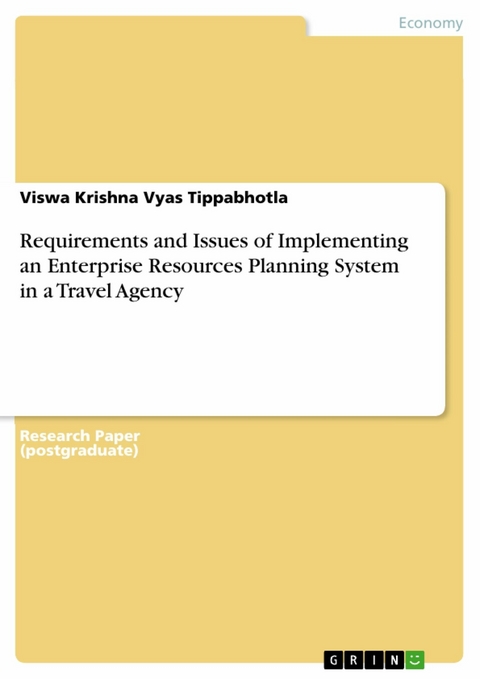 Requirements and Issues of Implementing an Enterprise Resources Planning System in a  Travel Agency - Viswa Krishna Vyas Tippabhotla