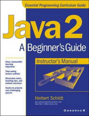 Java2: A Beginner's Guide Instructor's Manual - Herbert Schildt