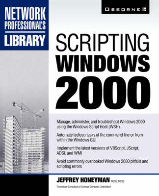 Scripting Windows 2000 - Jeffrey Honeyman