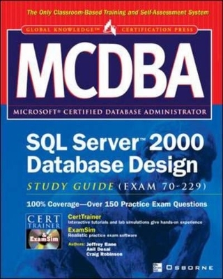 MCDBA SQL Server 2000 Database Design Study Guide (Exam 70-229) - Anil Desai