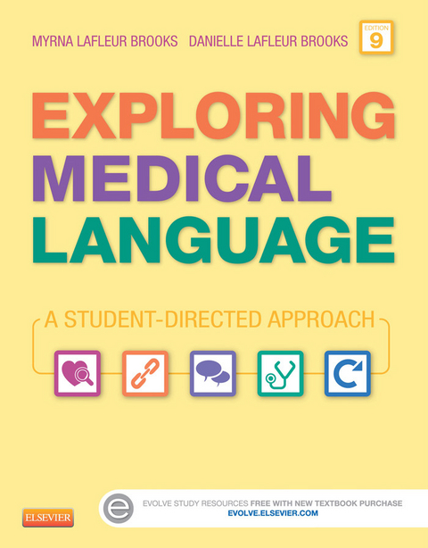 Exploring Medical Language - Elsevier eBook on VitalSource -  Danielle LaFleur Brooks,  Myrna Lafleur Brooks