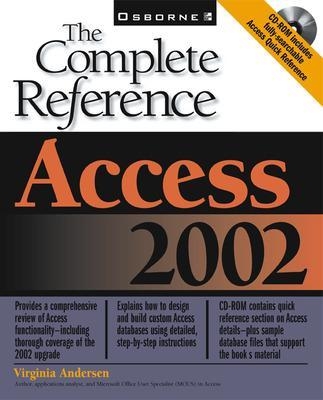 Access 2002: The Complete Reference (Book/CD-ROM) - Virginia Andersen