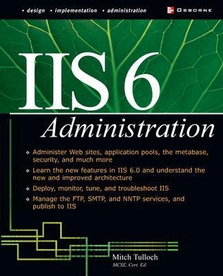 IIS 6 Administration - Mitch Tulloch