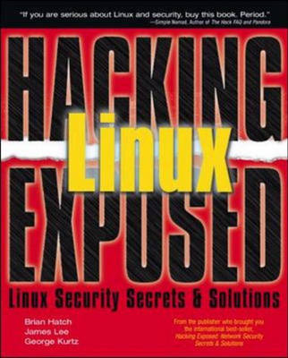 Hacking Linux Exposed - Brian Hatch, James Lee, George Kurtz