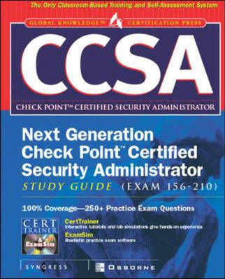 CCSA Next Generation Check Point( tm) Certified Security Administrator Study Guide (Exam 156-210) - Inc. Syngress Media, Barry Stiefel, Vitaly Osipov, Chris Tobkin