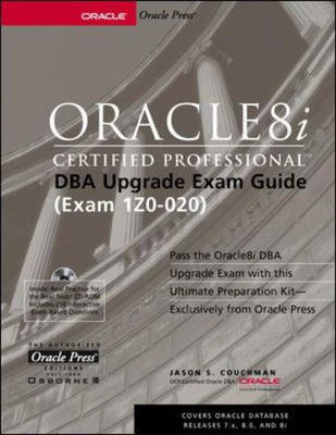 Oracle8i Certified Professional DBA Upgrade Exam Guide - Jason Couchman