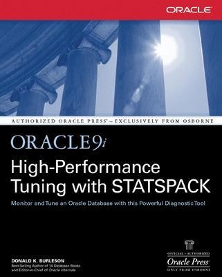 Oracle9i High-Performance Tuning with STATSPACK - Donald Burleson