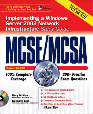 MCSE/MCSA Implementing a Windows Server 2003 Network Infrastructure Study Guide (Exam 70-291) - Rory McCaw, Kenneth S. Lind