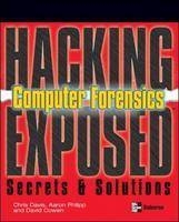 Hacking Exposed Computer Forensics - Chris Davis, Aaron Philipp, David Cowen