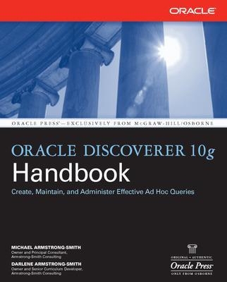 Oracle Discoverer 10g Handbook - Michael Armstrong-Smith, Darlene Armstrong-Smith