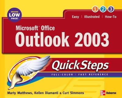 Microsoft Office Outlook 2003 QuickSteps - Martin Matthews, Kellen Diamanti, Curt Simmons