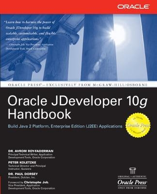 Oracle JDeveloper 10g Handbook - Avrom Roy-Faderman, Peter Koletzke, Paul Dorsey