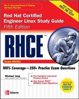 RHCE Red Hat Certified Engineer Linux Study Guide (Exam RH302) - Michael Jang