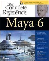 Maya 6: The Complete Reference - Tom Meade, Shinsaku Arima