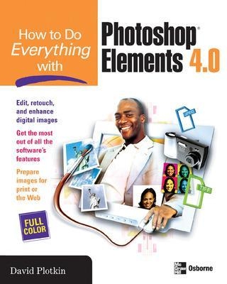 How to Do Everything with Photoshop Elements - David Plotkin