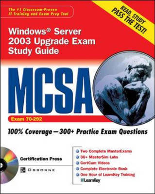 MCSE/MCSA Windows Server 2003 for a Windows 2000 MCSE/MCSA Study Guide (Exam 70-292 and 70-296) - Hethe Henrickson, Steve Suehring, Mike Simpson, Chris Wolf