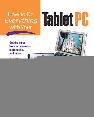 How To Do Everything with Your Tablet PC - Bill Mann