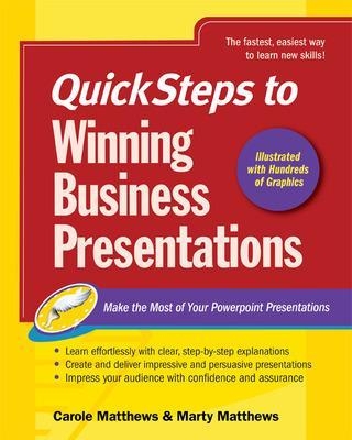 QuickSteps to Winning Business Presentations - Carole Matthews, Martin Matthews