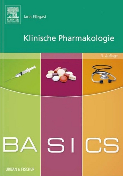 BASICS Klinische Pharmakologie -  Jana Ellegast