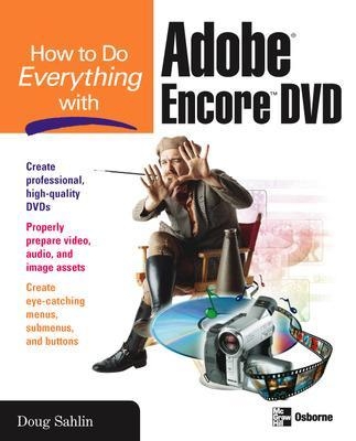 How to Do Everything with Adobe Encore DVD - Doug Sahlin