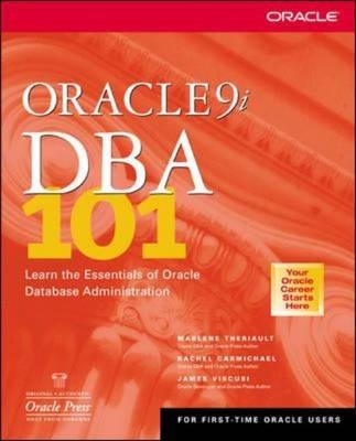 Oracle9i DBA 101 - Marlene Theriault, Rachel Carmichael, James Viscusi
