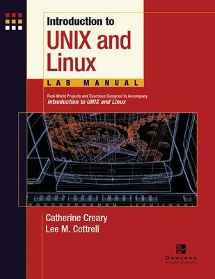 Introduction to Unix and Linux Lab Manual, Student Edition - Catherine Creary, Lee Cottrell