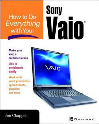 How to Do Everything with Your Sony VAIO (R) - Tom Dunlap