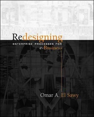 Redesigning Enterprise Processes for E-Business - Omar El-Sawy