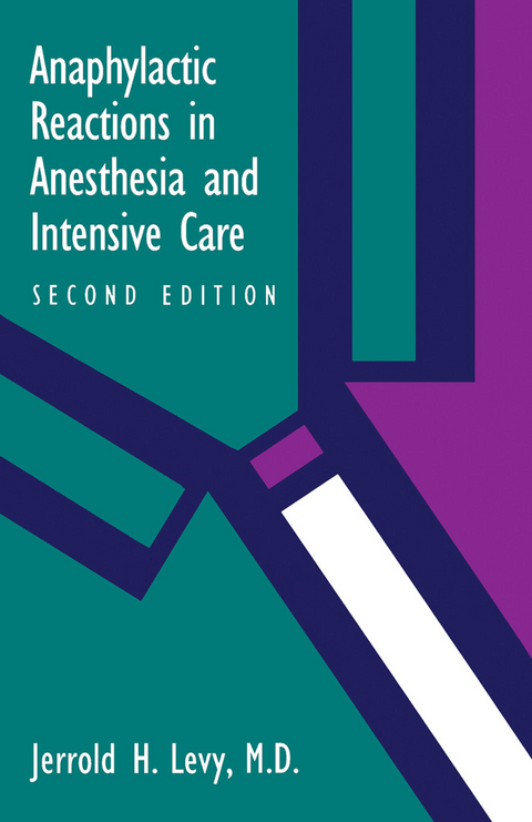 Anaphylactic Reactions in Anesthesia and Intensive Care -  Jerrold H. Levy