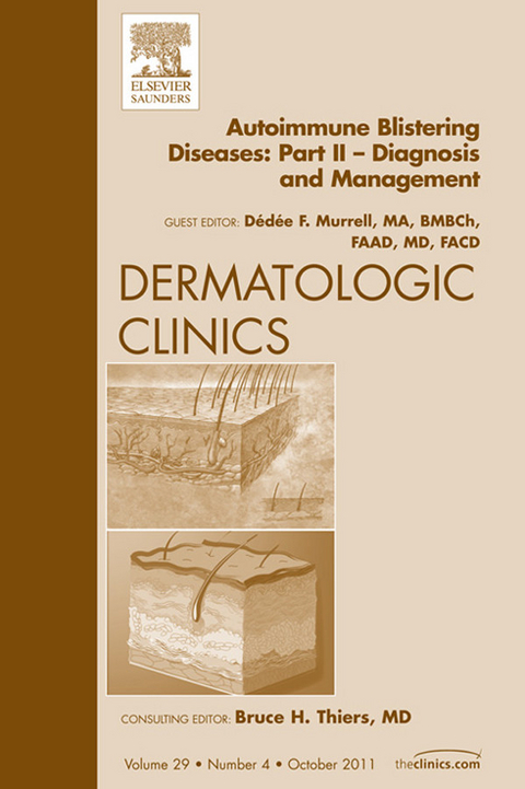 Autoimmune Blistering Diseases, Part II, An Issue of Dermatologic Clinics -  Dedee F. Murrell